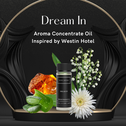 Dream In (Hotel Scent) Premium Concentrate Aroma Oil