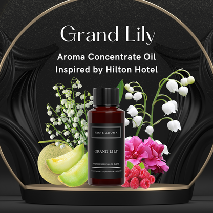 Hilton Inspired - Grand Lily (Hotel Scent) Essential Aroma Oil