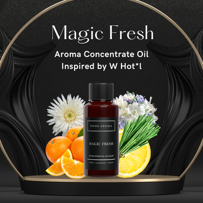 W Hotel Inspired - Magic Fresh (Hotel Scent) Essential Aroma Oil